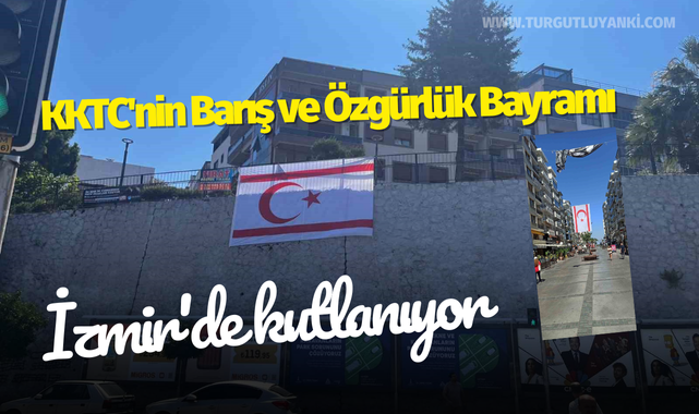 KKTC'nin Barış ve Özgürlük Bayramı İzmir'de kutlanıyor