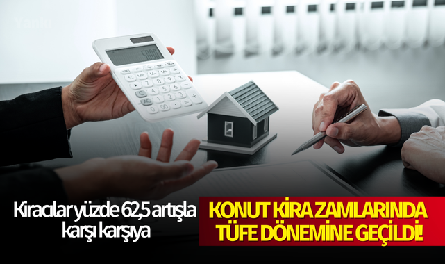 Konut kira zamlarında TÜFE dönemine geçildi: Kiracılar yüzde 62,5 artışla karşı karşıya