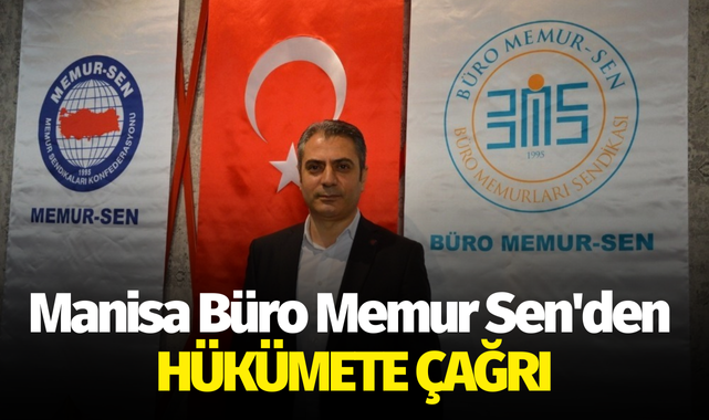 Manisa Büro Memur Sen'den hükümete çağrı
