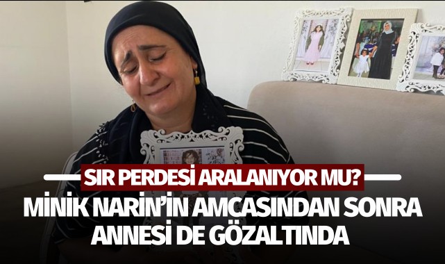 11 gündür aranan Narin olayında sır perdesi aralanıyor mu?