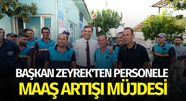 Başkan Zeyrek'ten personeline maaş artışı müjdesi