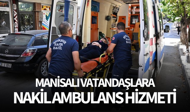 Manisa'da vatandaşlara nakil ambulans sistemi