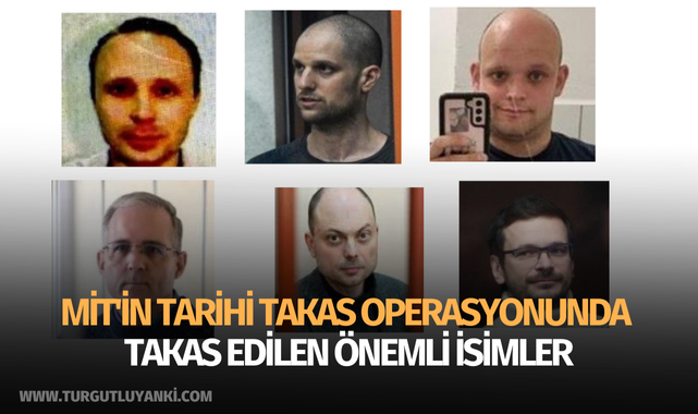 MİT'in tarihi takas operasyonunda takas edilen önemli isimler