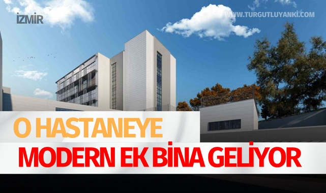 O hastaneye modern ek bina geliyor
