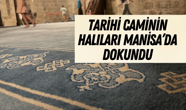 Tarihi caminin halıları Manisa'da dokundu