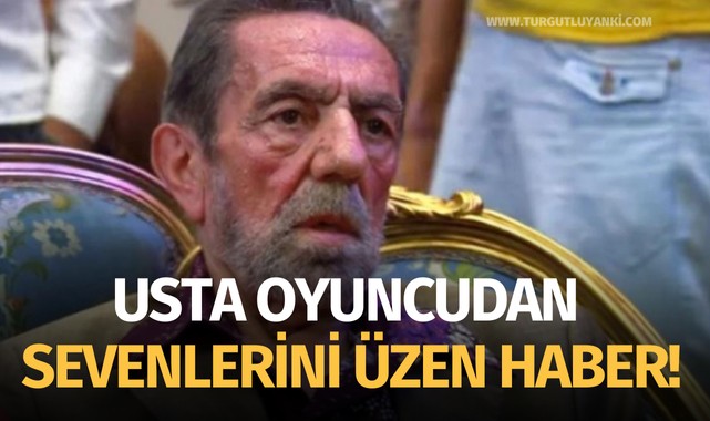 Usta oyuncudan sevenlerini üzen haber!