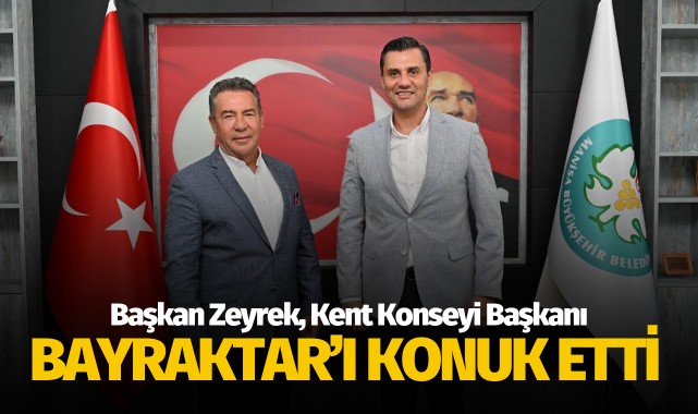 Başkan Zeyrek, Kent Konseyi Başkanı Bayraktar’ı Konuk Etti