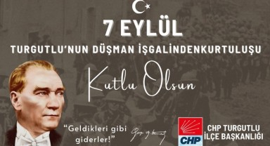 CHP Turgutlu İlçe Başkanlığı'ndan 7 Eylül Mesajı