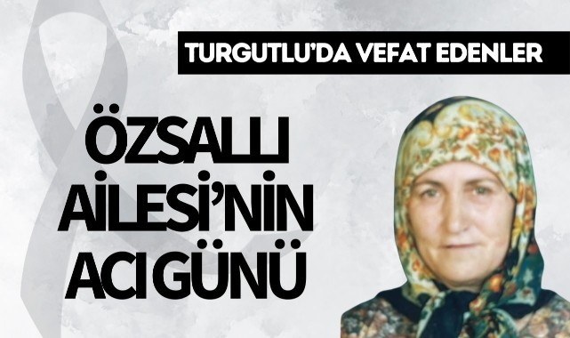 Özsallı Ailesi'nin acı günü