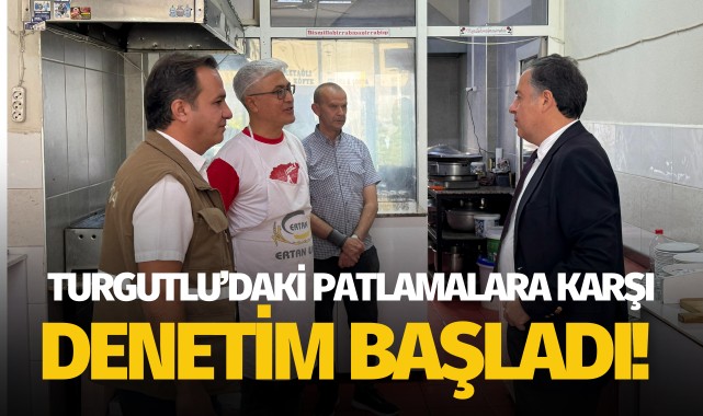Turgutlu'da patlamalara karşı sıkı denetim