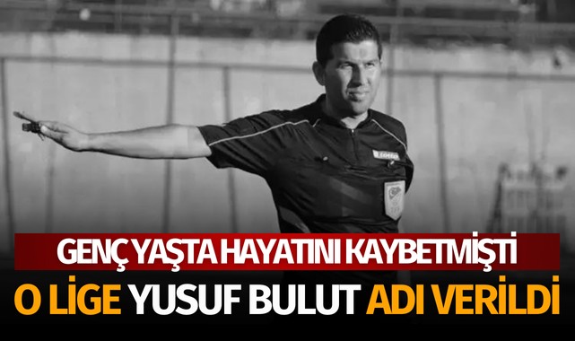 Yusuf Bulut'un adı o lige verildi