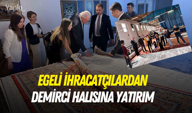 Egeli ihracatçılardan Demirci halısına yatırım