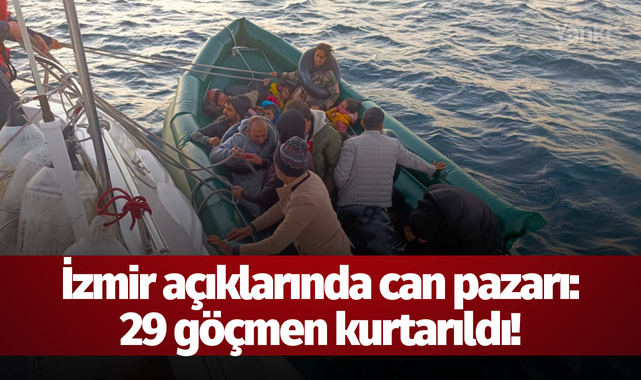 İzmir açıklarında can pazarı: 29 göçmen kurtarıldı!