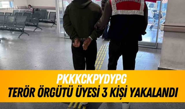 PKKKCKPYDYPG terör örgütü üyesi 3 kişi yakalandı