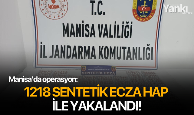 1218 sentetik ecza hap ile yakalandı!