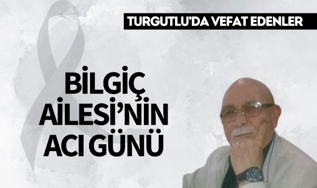 Bilgiç Ailesi’nin Acı Günü