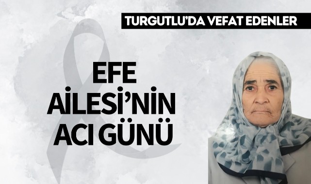 Efe Ailesi'nin acı günü