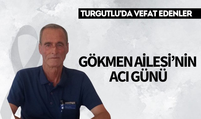 Gökmen Ailesi'nin Acı Günü