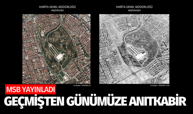 MSB Anıtkabir'in tarihten bugüne kadar havadan çekilmiş fotoğraflarını yayımladı