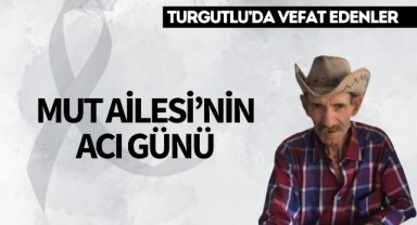 Mut Ailesi’nin Acı Günü