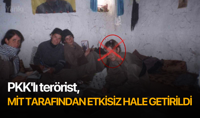 PKK'lı terörist, MİT tarafından etkisiz hale getirildi