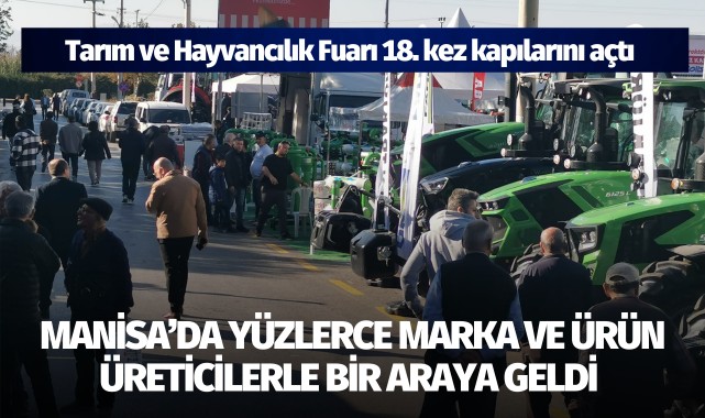 Tarım ve Hayvancılık Fuarı 18’nci kez kapılarını açtı 
