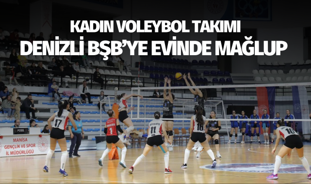 Turgutlu Belediyesi Kadın Voleybol, Denizli BŞB'ye evinde mağlup