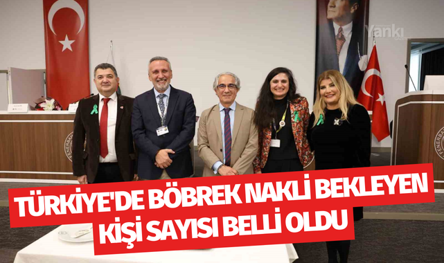 Türkiye'de böbrek nakli bekleyen kişi sayısı belli oldu