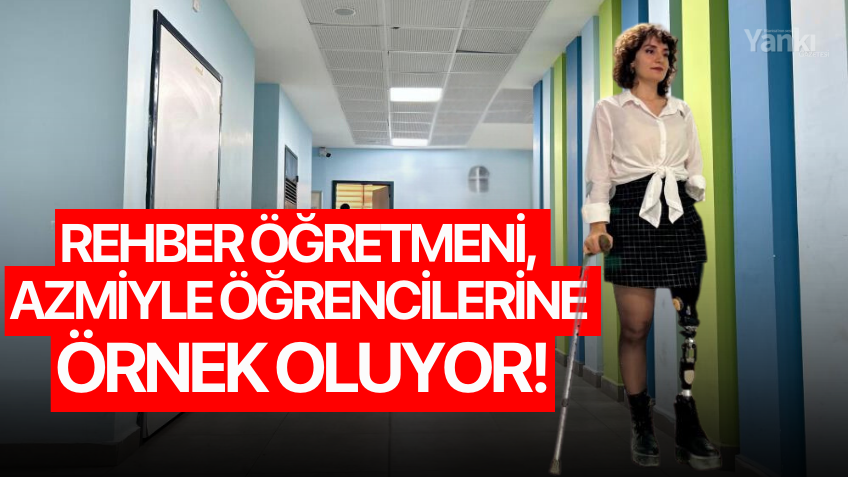 Rehber öğretmeni, azmiyle öğrencilerine örnek oluyor
