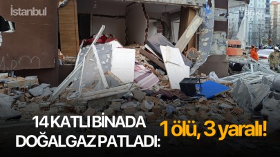14 katlı binada Doğalgaz patladı: 1 ölü, 3 yaralı!