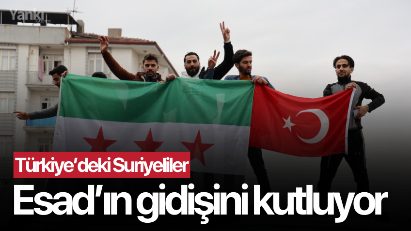 Türkiye'deki Suriyeliler Esed'in Gidişini Kutluyor