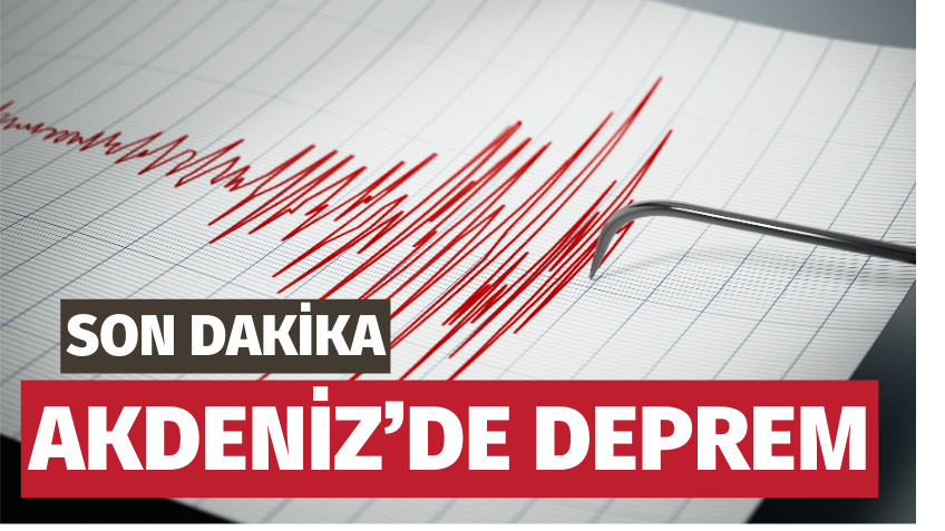 Akdeniz'de deprem!