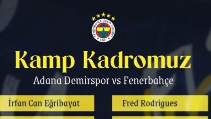 Fenerbahçe’nin, Adana Demirspor kamp kadrosu açıklandı