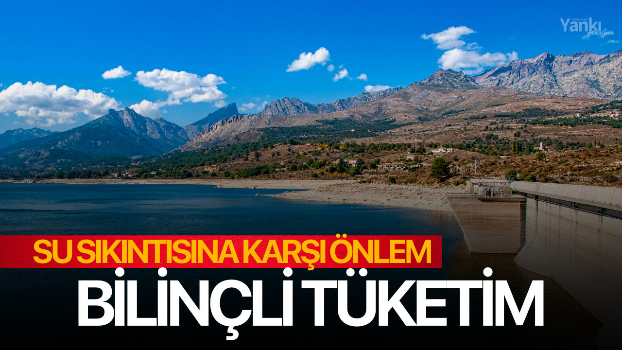 Su sıkıntısına karşı önlem bilinçli tüketim
