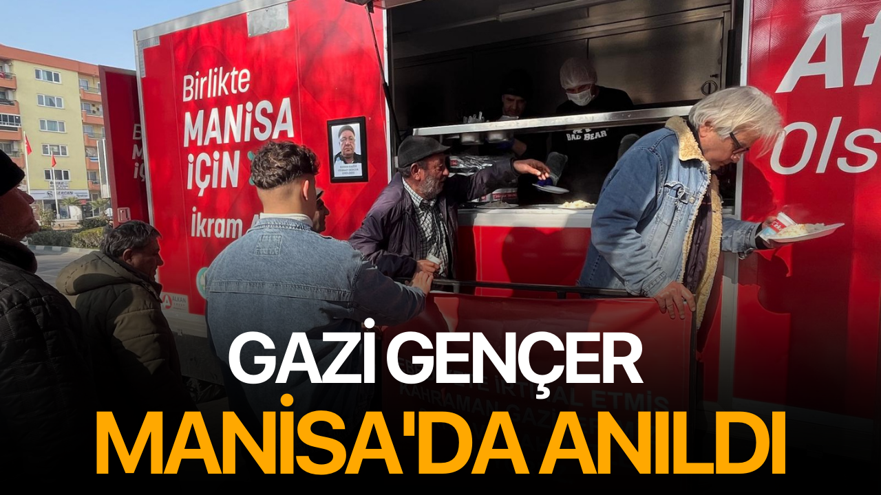 Gazi Gençer Manisa'da Anıldı