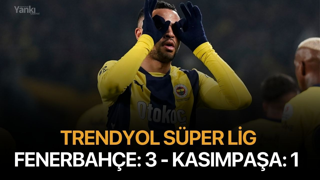 Trendyol Süper Lig: Fenerbahçe: 3 - Kasımpaşa: 1