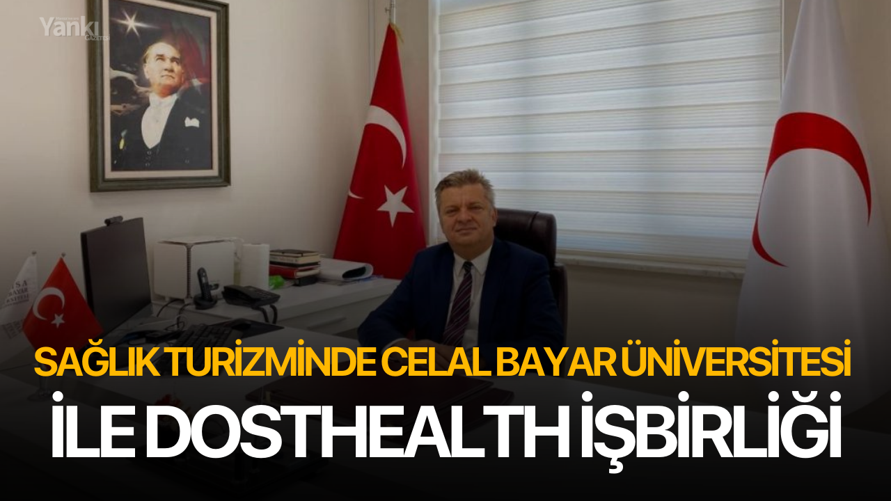 Sağlık turizminde Celal Bayar Üniversitesi ile Dosthealth işbirliği