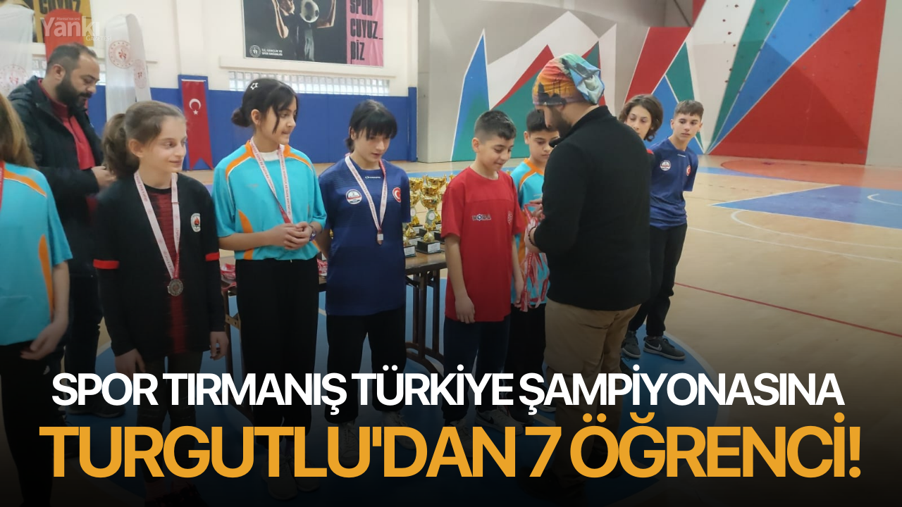 Spor Tırmanış Türkiye Şampiyonasına Turgutlu'dan 7 öğrenci!