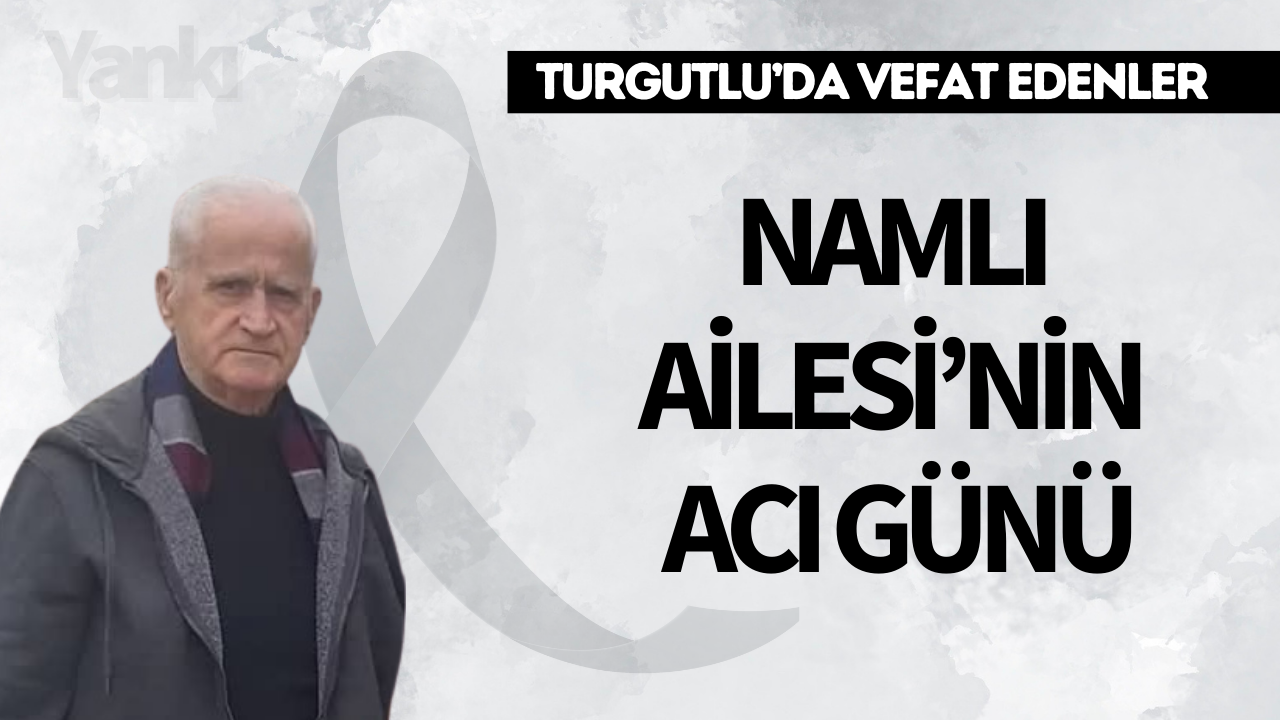 Namlı Ailesi’nin Acı Günü