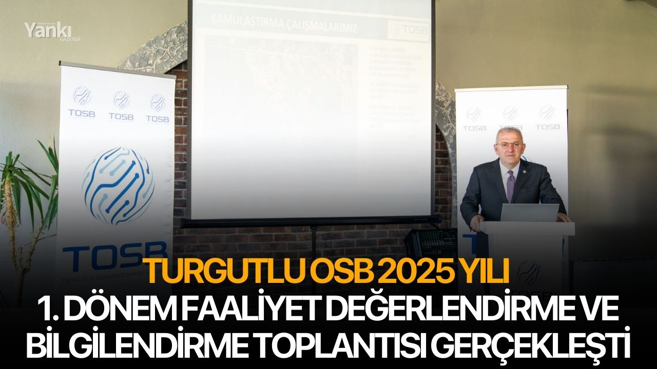 Turgutlu OSB 2025 Yılı 1. Dönem Faaliyet Değerlendirme ve Bilgilendirme Toplantısı Gerçekleşti
