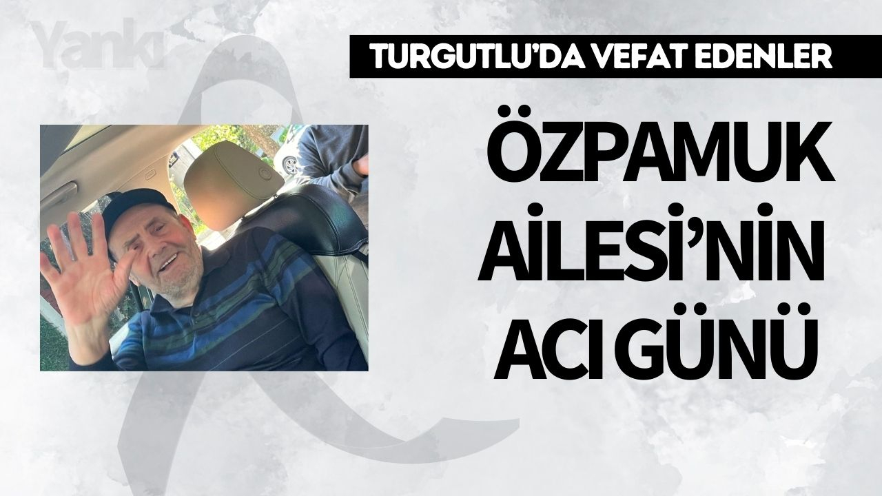 Özpamuk Ailesi’nin Acı Günü
