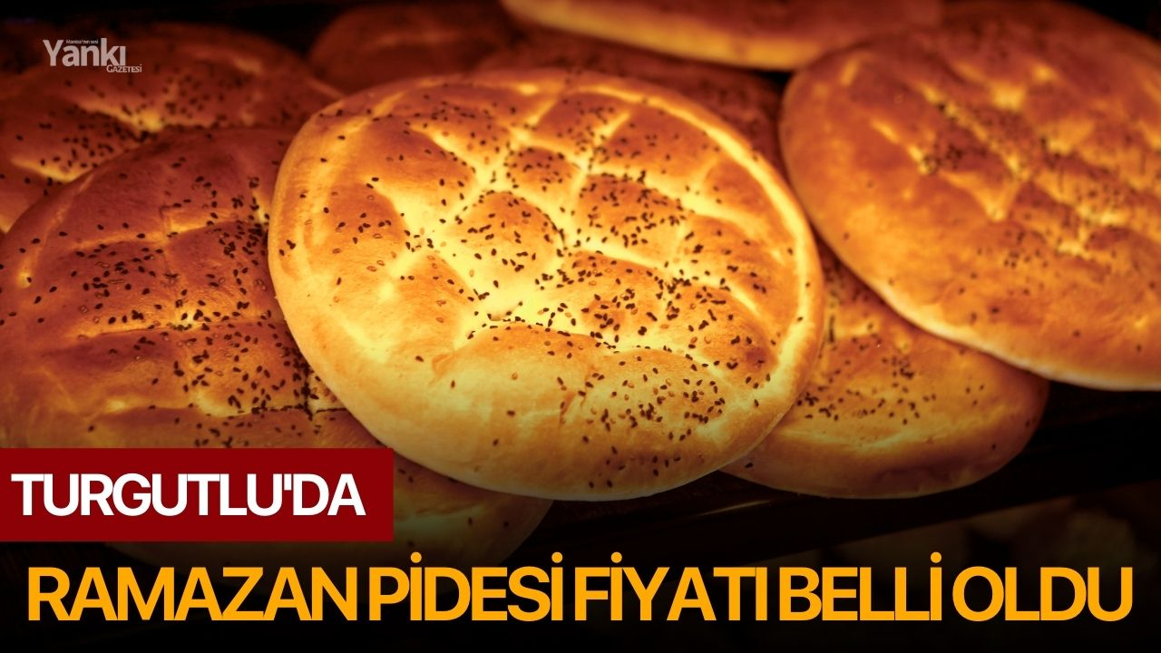 Turgutlu'da Ramazan Pidesi Fiyatı Belli Oldu