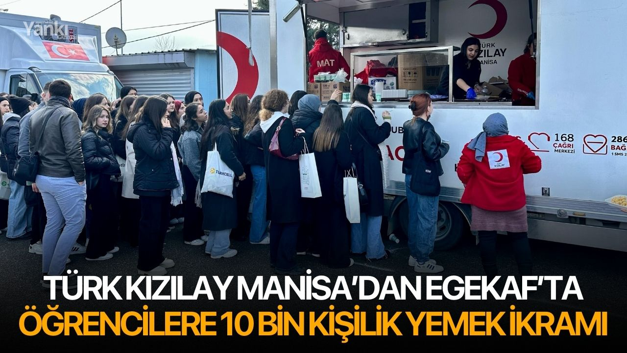 Türk Kızılay Manisa’dan EGEKAF’ta öğrencilere 10 bin kişilik yemek ikramı
