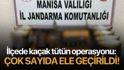 İlçede kaçak tütün operasyonu: Çok sayıda ele geçirildi!