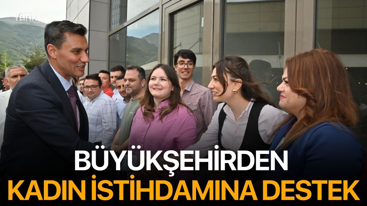 Büyükşehirden kadın istihdamına destek