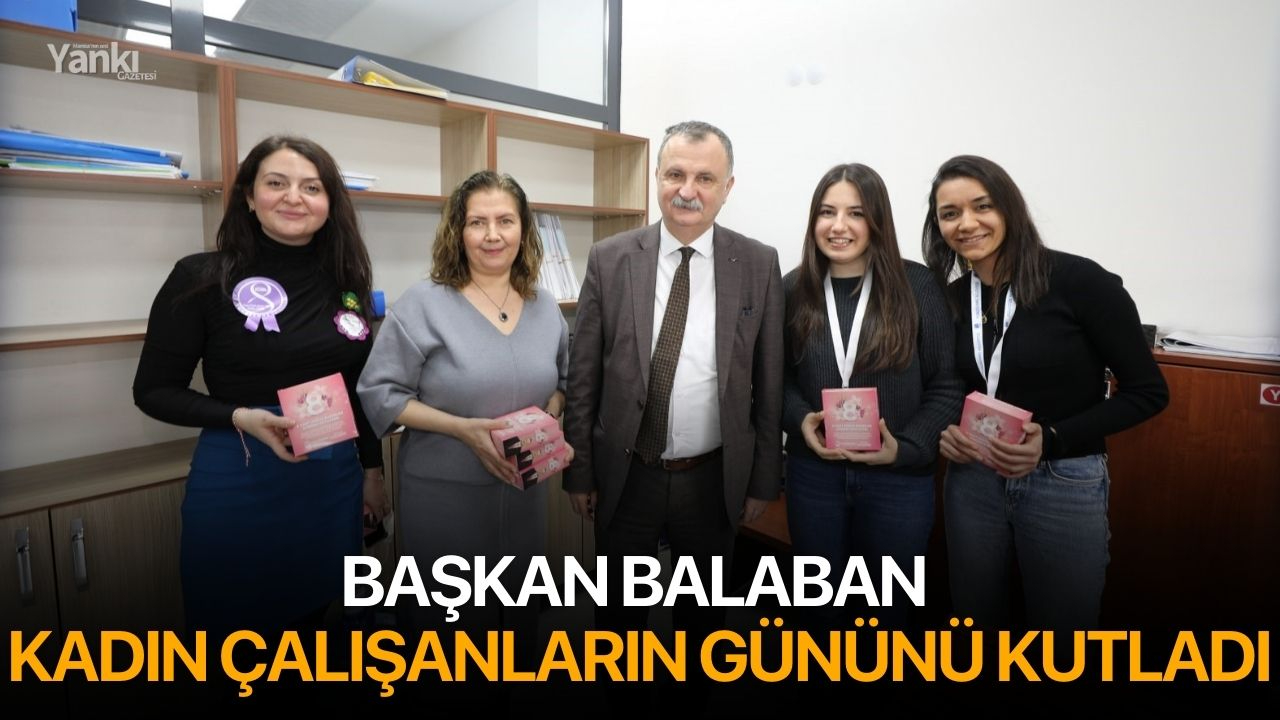 Başkan Balaban kadın çalışanların gününü kutladı