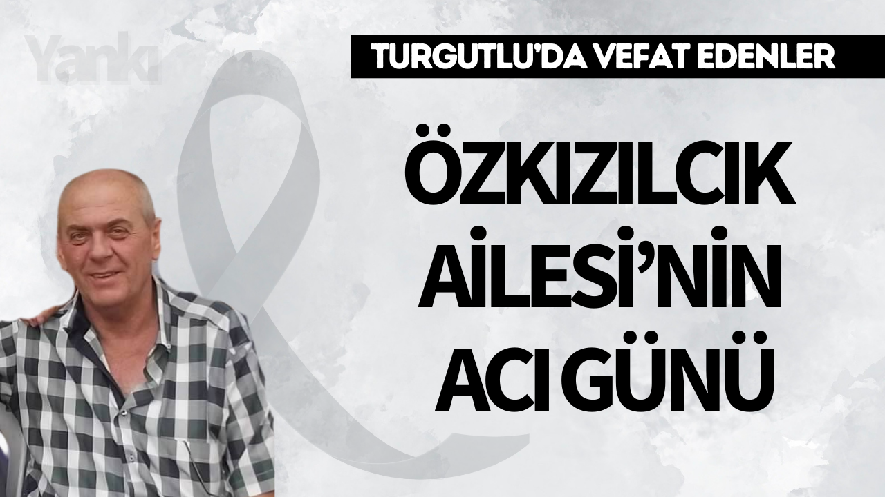 Özkızılcık Ailesi’nin Acı Günü