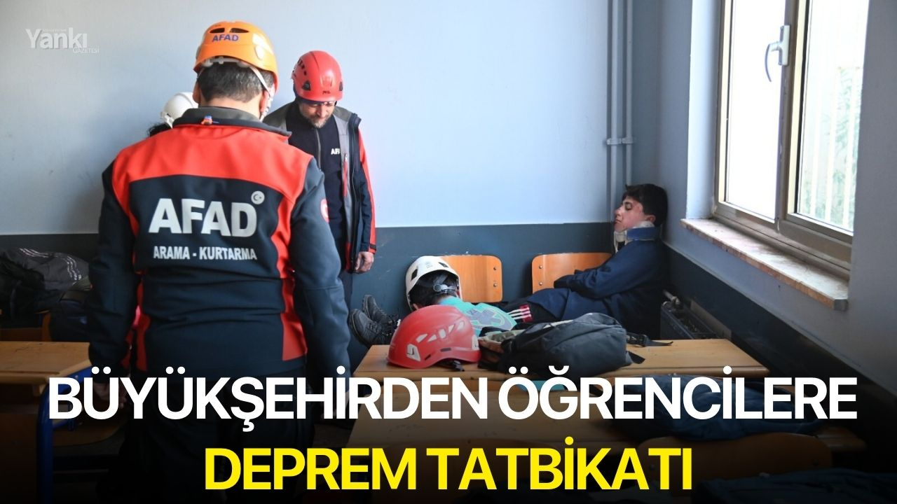 Büyükşehirden Öğrencilere Deprem Tatbikatı