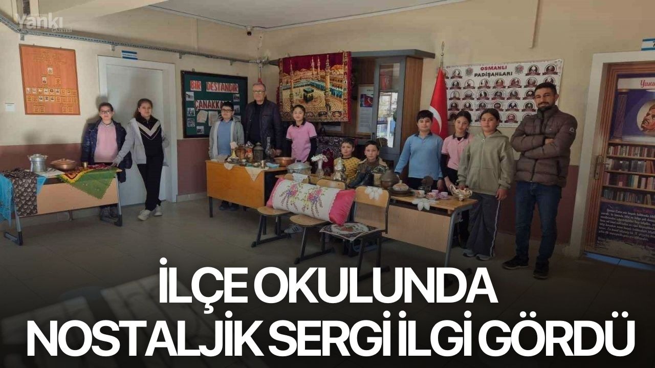 İlçe okulunda nostaljik sergi ilgi gördü