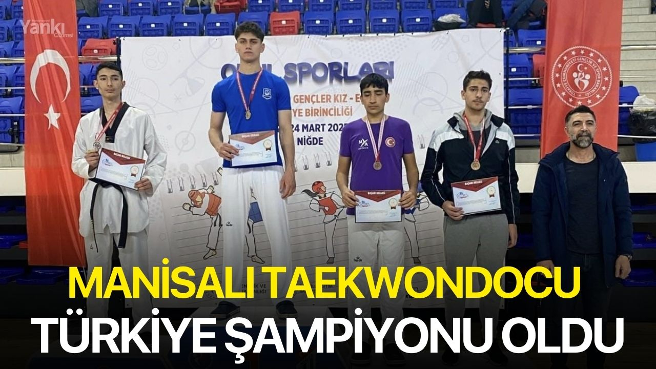 Manisalı taekwondocu Türkiye Şampiyonu oldu